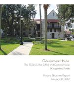 Government House: the 1935 U.S. Post Office and Customs House, St. Augustine, Florida – Historic Structure Report